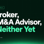 A Broker, an M&A Advisor, or Neither Yet — owner strategy.