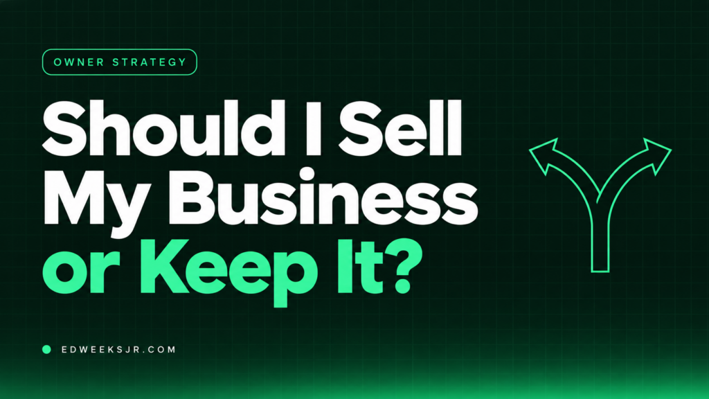 Should I Sell My Business or Keep It? — owner strategy.